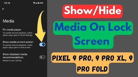 How to Enable/Disable Media Controls on Lock Screen in Pixel 9 Pro, 9 Pro XL, 9 Pro Fold