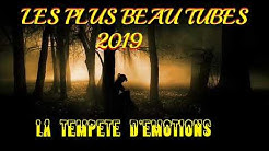 LES 30 TUBES LES PLUS ÉMOTIONNELS 2018 2019