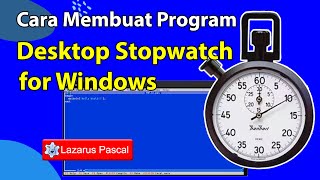 Cara membuat Program Desktop Stopwatch for Windows dengan Lazarus Free Pascal