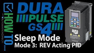 Details DURApulse GS4 VFD Sleep Mode 3 - Reverse Acting PID from AutomationDirect News