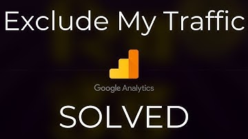 100% SOLVED - How to Remove or exclude my internal traffic from google analytics