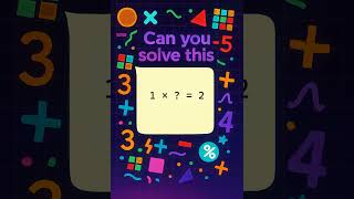 Missing Number Multiplication Challenge! 1 x ? = 2
