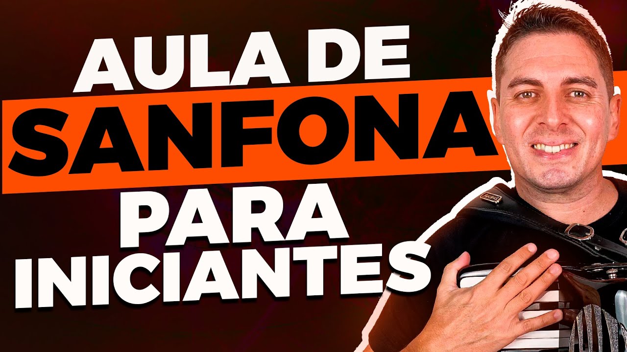 Aula de SANFONA para Iniciantes do ZERO - Passo a passo COMPLETO