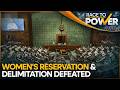 India: Women's Reservation Constitutional Amendment  Fail Lok Sabha Test | Race to Power