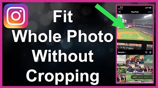 How To Post Your Whole Photo On Instagram (No Crop) screenshot 1
