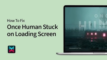 How to Fix Once Human Stuck on Loading Screen