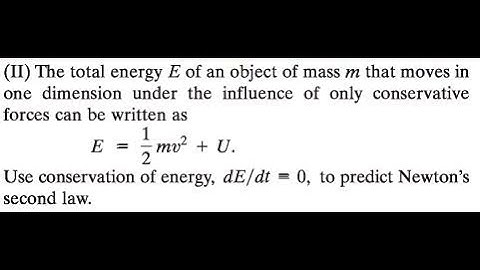 The total energy of an object of mass that moves in one dimension under the influence of only con