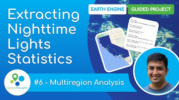 Extracting Nighttime Lights Statistics - Part6 (Earth Engine Guided Project)