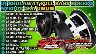 DJ SHOLAWAT BASS GLERR HOREG. SHOLALLAH ALA MUHAMMAD.