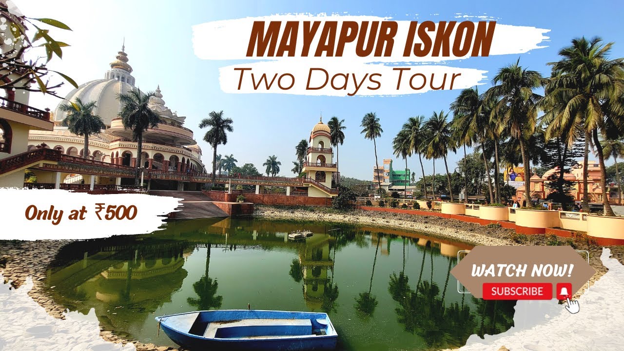 Asansol To Mayapur Budget Tour At Only ₹500 Include Fooding, lodging & Travelling