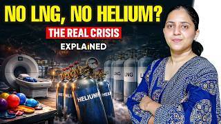 Why LNG Production Cuts are Causing a Helium Shortage | Explained | UPSC Current Affairs 2026