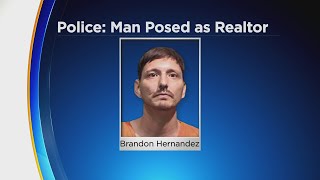 Brandon Hernandez Arrested Accused Of Posing As Real Estate Agent