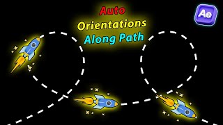 Quick Guide to Auto Orientation Along Path Adobe After Effects Tutorial Tips and Tricks