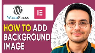 How to Add Background Image in WordPress Using Elementor 2025 (Easy Tutorial)