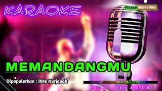 MEMANDANGMU -Ikke Nurjanah- KARAOKE