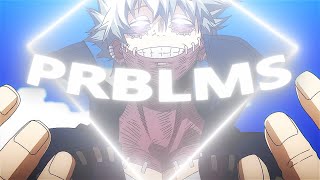 Dabi - Prblms [Edit/AMV]