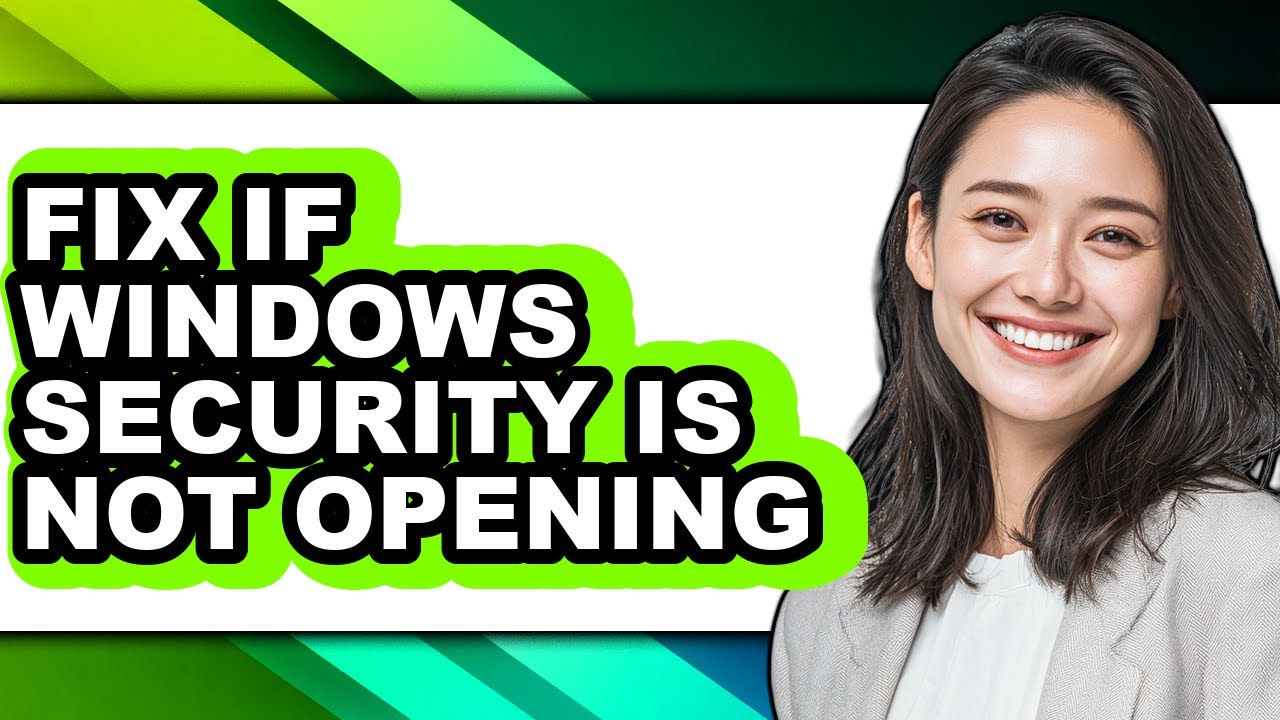 How to Fix If Windows Security Is Not Opening - Easy Guide