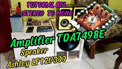 Tutorial BTL TDA7498E (stereo menjadi mono)