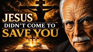 Jesus Never Said He Came To Save | Carl Jung Proves a Shocking Psychological Revelation