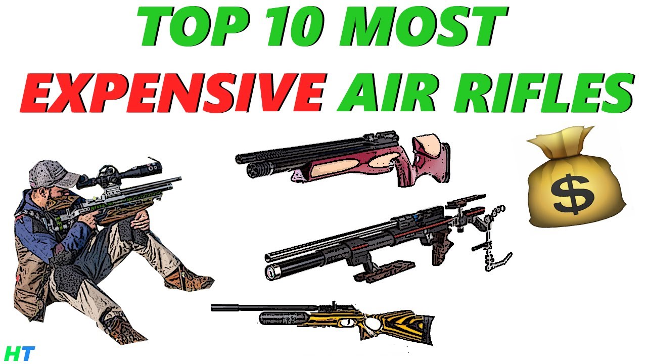 Top 10 Most Expensive Air Rifles in The World Hunter Tom YouTube
