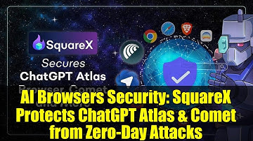 AI Browsers Security: SquareX Protects ChatGPT Atlas & Comet from Zero-Day Attacks