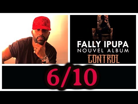 Fally IPUPA "Album Contrôle" Échec ou Réussite? SUIVEZ L'Analyse Sans  Complexe 6/10 - YouTube