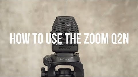 EdTPA - How to use the Zoom Q2n