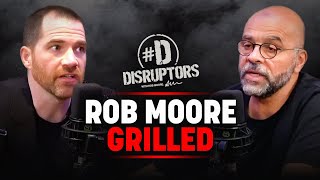 Grilling Rob Moore on Money, Corruption & Being Controlled by the System