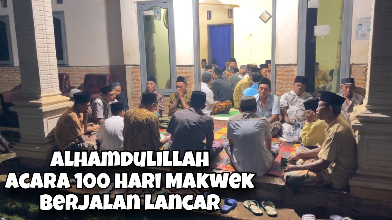 ALHAMDULILLAH ACARA 100 HARI MAKWEK LANCAR ‼️bajidot Lampung