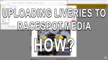 USER GUIDE — How to upload car liveries to RACESPOT.MEDIA