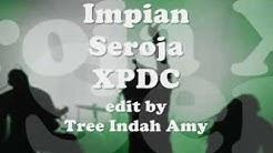 Impian Seroja - XPDC ~Lirik~  - Durasi: 5:29. 