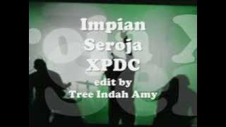 Impian Seroja - XPDC ~Lirik~