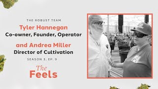 Touring a Clean Green Certified Farm with Tyler Hannegan & Andrea Miller at Robust, The Feels S3E9