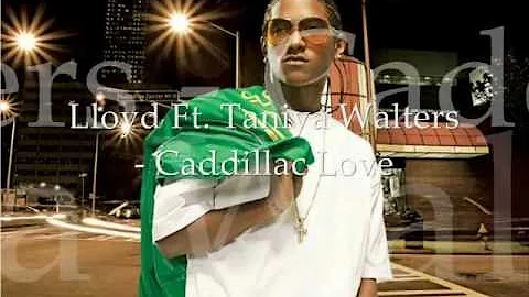 Lloyd Ft. Taniya Walter - Caddillac Love