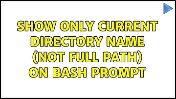 Show only current directory name (not full path) on bash prompt (7 Solutions!!)