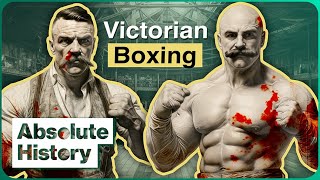 The Brutal World Of Bare-Knuckle Boxing In Victorian Britain | Fight Club | Absolute History