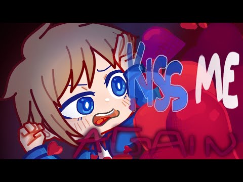 KISS ME AGAIN ! || Animation meme series || Pt.  Love and Crime.