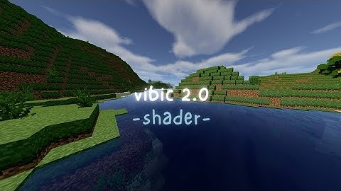(VIBIC SHADER 2.0) - MCPE 1.17 - 1.18+ | HIGH | Best Shader For MCPE