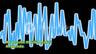 Mc Lionte Ft Gilii Msafiri-Anatenda