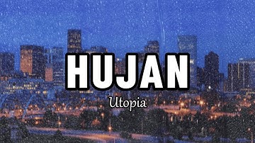 Utopia - Hujan [Video Lirik]