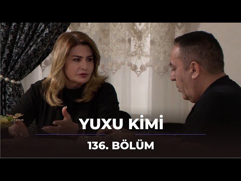 Yuxu kimi / 136. Bölüm