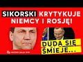 Sikorski krytykuje niemcy i rosj duda si mieje  ipp