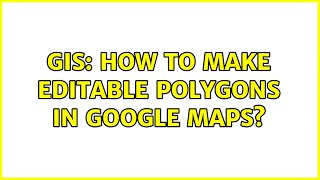 Celebrity GIS: How to make editable polygons in Google Maps? (2 Solutions!!) Profile