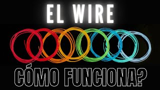 Hilo "NEÓN" EL Wire ¿Qué es y cómo se USA?