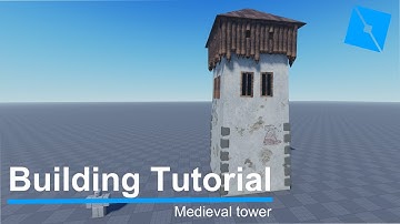 Roblox Studio building tutorial: Medieval Tower
