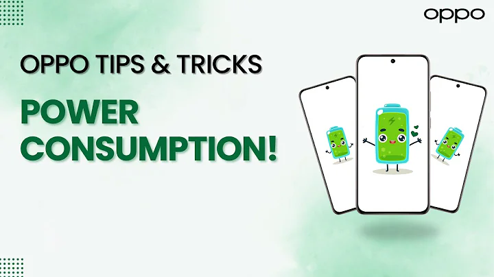OPPO Care: Unlock your Battery power, reduce the consumption with these simple tips & tricks