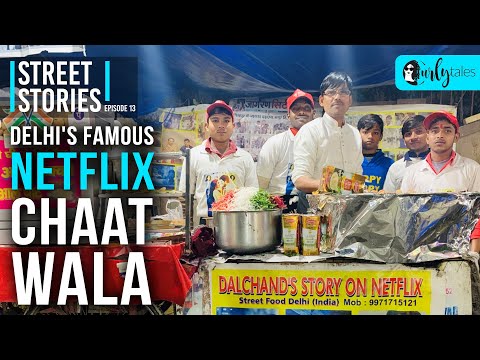 Street Stories Ep 13: Journey Of Delhi's Famous Netflix Chaat Wala |  Delhi | Curly Tales