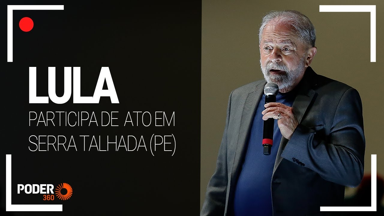 Ao vivo: Lula participa de ato em Serra Talhada (PE)
