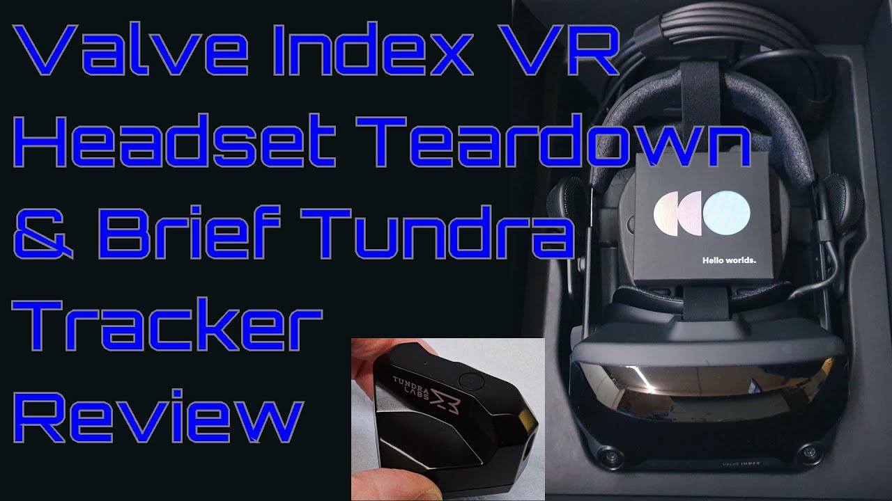 EW0147 - Valve Index VR Headset Teardown & Brief Tundra Tracker