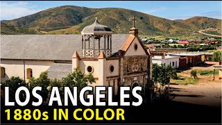 1880s - Los Angeles in Color. LA Like You’ve NEVER Seen.. (Part 1).